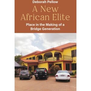 Berghahn Books A African Elite : Place In The Making Of A Bridge Generation Berghahn Books A African Elite : Place In The Making Of A Bridge Generation