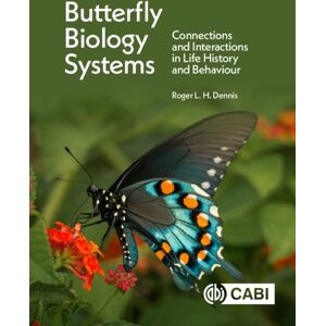 CABI Publishing Butterfly Biology Systems : Connections And Interactions In Life History And Behaviour CABI Publishing Butterfly Biology Systems : Connections And Interactions In Life History And Behaviour