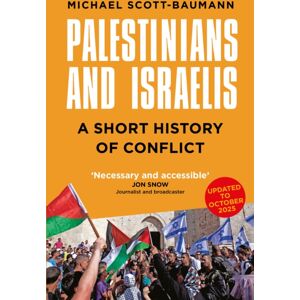 The History Press Ltd Palestinians And Israelis : A Short History Of Conflict The History Press Ltd Palestinians And Israelis : A Short History Of Conflict