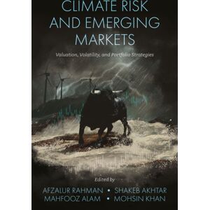 Emerald Publishing Limited Climate Risk And Emerging Markets : Valuation, Volatility, And Portfolio Strategies Emerald Publishing Limited Climate Risk And Emerging Markets : Valuation, Volatility, And Portfolio Strategies