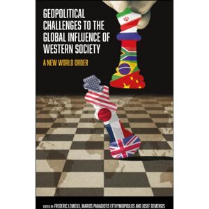 Emerald Publishing Limited Geopolitical Challenges To The Global Influence Of Western Society : A World Order? Emerald Publishing Limited Geopolitical Challenges To The Global Influence Of Western Society : A World Order?