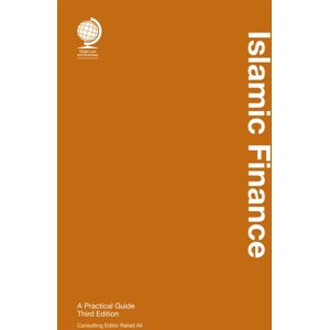 Globe Law and Business Ltd Islamic Finance : A Practical Guide, Third Edition Globe Law and Business Ltd Islamic Finance : A Practical Guide, Third Edition