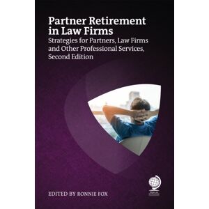 Globe Law and Business Ltd Partner Retirement In Law Firms : Strategies For Partners, Law Firms And Other Professional Services, Second Edition Globe Law and Business Ltd Partner Retirement In Law Firms : Strategies For Partners, Law Firms And Other Professional Services, Second Edition
