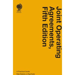 Globe Law and Business Ltd Joint Operating Agreements : A Practical Guide, Fifth Edition Globe Law and Business Ltd Joint Operating Agreements : A Practical Guide, Fifth Edition