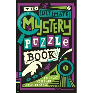 Michael O'Mara Books Ltd The Ultimate Mystery Puzzle Book : Role Play, Codes And Cases To Crack Michael O'Mara Books Ltd The Ultimate Mystery Puzzle Book : Role Play, Codes And Cases To Crack