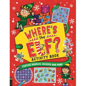 Michael O'Mara Books Ltd Where’s The Elf? Activity Book : Festive Puzzles, Quizzes And More Michael O'Mara Books Ltd Where’s The Elf? Activity Book : Festive Puzzles, Quizzes And More