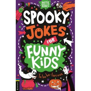 Michael O'Mara Books Ltd Spooky Jokes For Funny Kids Michael O'Mara Books Ltd Spooky Jokes For Funny Kids