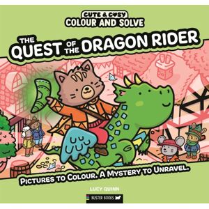 Michael O'Mara Books Ltd Colour And Solve: The Quest Of The Dragon Rider : Pictures To Colour. A Mystery To Unravel. Michael O'Mara Books Ltd Colour And Solve: The Quest Of The Dragon Rider : Pictures To Colour. A Mystery To Unravel.
