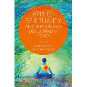 Emerald Publishing Limited Applied Spirituality And Sustainable Development Policy Emerald Publishing Limited Applied Spirituality And Sustainable Development Policy