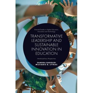 Emerald Publishing Limited Transformative Leadership And Sustainable In Education : Interdisciplinary Perspectives Emerald Publishing Limited Transformative Leadership And Sustainable In Education : Interdisciplinary Perspectives