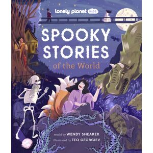 Lonely Planet Global Limited Lonely Planet Kids Spooky Stories Of The World Lonely Planet Global Limited Lonely Planet Kids Spooky Stories Of The World