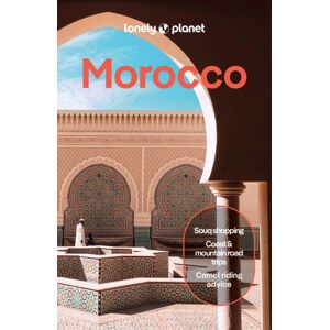 Lonely Planet Global Limited Lonely Planet Morocco Lonely Planet Global Limited Lonely Planet Morocco
