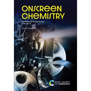 Royal Society of Chemistry Onscreen Chemistry : The Portrayal Of Chemical Science In Film And Tv Royal Society of Chemistry Onscreen Chemistry : The Portrayal Of Chemical Science In Film And Tv