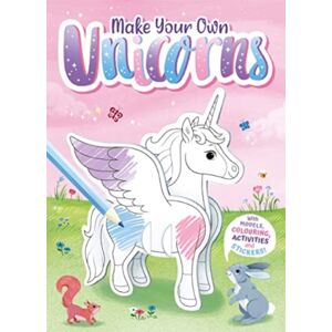 Bonnier Books Ltd Make Your Own Unicorns Bonnier Books Ltd Make Your Own Unicorns