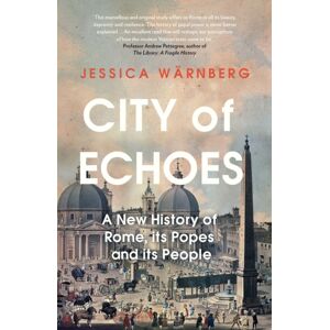 Icon Books City Of Echoes : A History Of Rome, Its Popes And Its People Icon Books City Of Echoes : A History Of Rome, Its Popes And Its People