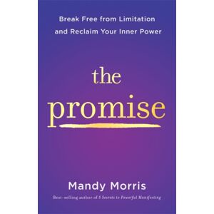 Hay House UK Ltd The Promise : Break Free From Limitation And Reclaim Your Inner Power Hay House UK Ltd The Promise : Break Free From Limitation And Reclaim Your Inner Power