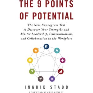 Hay House UK Ltd The 9 Points Of Potential : The Enneagram Test To Discover Your Strengths And Master Leadership, Communication And Collaboration In The Workplace Hay House UK Ltd The 9 Points Of Potential : The Enneagram Test To Discover Your Strengths And Master Leadership, Communication And Collaboration In The Workplace