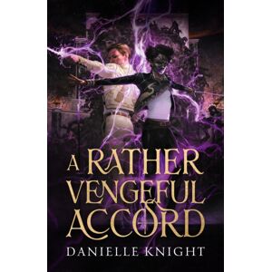 Daphne Press A Rather Vengeful Accord : A Rivals-To-Lovers Dark Academia Fantasy Of Necromancers And Gladiatorial Combat Daphne Press A Rather Vengeful Accord : A Rivals-To-Lovers Dark Academia Fantasy Of Necromancers And Gladiatorial Combat