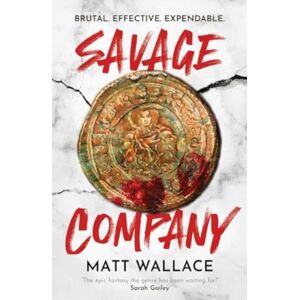 Rebellion Publishing Ltd. Savage Company : Volume 1 Rebellion Publishing Ltd. Savage Company : Volume 1
