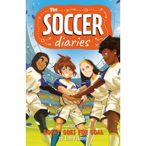Rebellion Publishing Ltd. Soccer Diaries Book 3: Rocky Goes For Goal : Volume 3 Rebellion Publishing Ltd. Soccer Diaries Book 3: Rocky Goes For Goal : Volume 3