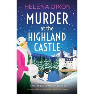Bookouture Murder At The Highland Castle : An Utterly Addictive And Gripping Historical Cozy Mystery Bookouture Murder At The Highland Castle : An Utterly Addictive And Gripping Historical Cozy Mystery