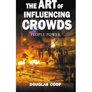 Andrews UK Limited The Art Of Influencing Crowds : People Power Andrews UK Limited The Art Of Influencing Crowds : People Power