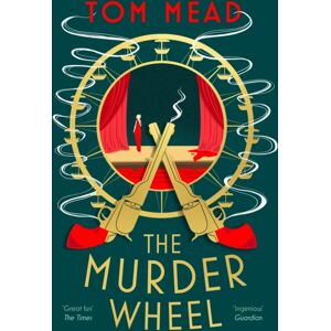 Bloomsbury Publishing PLC The Murder Wheel Bloomsbury Publishing PLC The Murder Wheel