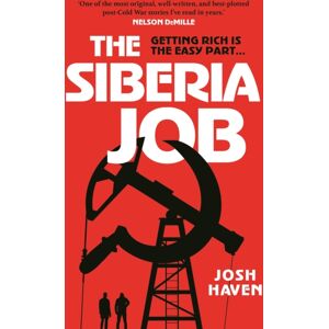 Bloomsbury Publishing PLC The Siberia Job Bloomsbury Publishing PLC The Siberia Job