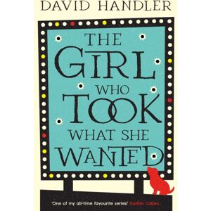 Bloomsbury Publishing PLC The Girl Who Took What She Wanted Bloomsbury Publishing PLC The Girl Who Took What She Wanted