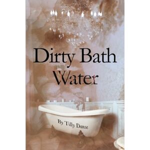 Pegasus Elliot Mackenzie Publishers Dirty Bath Water Pegasus Elliot Mackenzie Publishers Dirty Bath Water