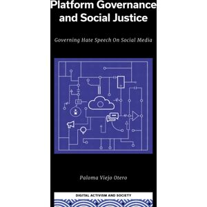 Emerald Publishing Limited Platform Governance And Social Justice : Governing Hate Speech On Social Media Emerald Publishing Limited Platform Governance And Social Justice : Governing Hate Speech On Social Media