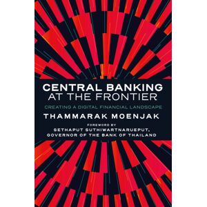 Emerald Publishing Limited Central Banking At The Frontier : Creating A Digital Financial Landscape Emerald Publishing Limited Central Banking At The Frontier : Creating A Digital Financial Landscape