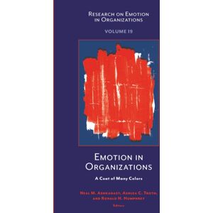 Emerald Publishing Limited Emotion In Organizations : A Coat Of Many Colors Emerald Publishing Limited Emotion In Organizations : A Coat Of Many Colors