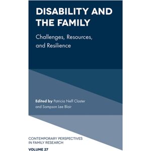 Emerald Publishing Limited Disability And The Family : Challenges, Resources, And Resilience Emerald Publishing Limited Disability And The Family : Challenges, Resources, And Resilience