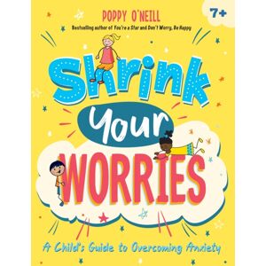 Summersdale Publishers Shrink Your Worries : A Child'S Guide To Overcoming Anxiety Summersdale Publishers Shrink Your Worries : A Child'S Guide To Overcoming Anxiety