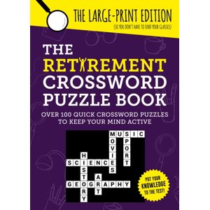 Octopus Publishing Group The Retirement Crossword Puzzle Book : Over 100 Quick Crossword Puzzles To Keep Your Mind Active Octopus Publishing Group The Retirement Crossword Puzzle Book : Over 100 Quick Crossword Puzzles To Keep Your Mind Active