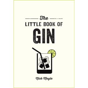 Octopus Publishing Group The Little Book Of Gin : A Pocket Guide To The World Of Gin History, Culture, Cocktails And More Octopus Publishing Group The Little Book Of Gin : A Pocket Guide To The World Of Gin History, Culture, Cocktails And More