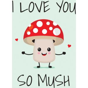 Octopus Publishing Group I Love You So Mush : Punderful Ways To Say "I Love You" Octopus Publishing Group I Love You So Mush : Punderful Ways To Say "I Love You"