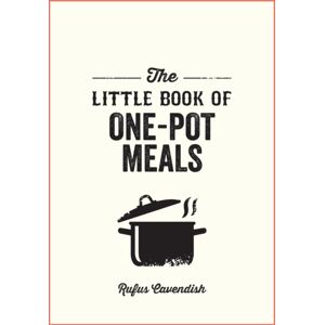 Octopus Publishing Group The Little Book Of One-Pot Meals : Easy Recipes For Satisfying, Fuss-Free Cooking Octopus Publishing Group The Little Book Of One-Pot Meals : Easy Recipes For Satisfying, Fuss-Free Cooking