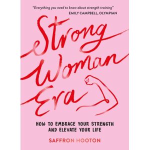Summersdale Publishers Strong Woman Era : How To Embrace Your Strength And Elevate Your Life Summersdale Publishers Strong Woman Era : How To Embrace Your Strength And Elevate Your Life