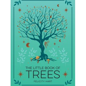 Octopus Publishing Group The Little Book Of Trees : An Introduction To The Folklore, Magick And Mysticism Of Trees Octopus Publishing Group The Little Book Of Trees : An Introduction To The Folklore, Magick And Mysticism Of Trees