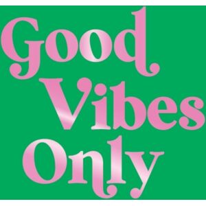 Octopus Publishing Group Good Vibes Only : Quotes And Affirmations To Supercharge Your Self-Confidence Octopus Publishing Group Good Vibes Only : Quotes And Affirmations To Supercharge Your Self-Confidence