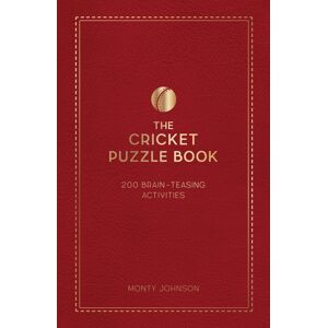 Octopus Publishing Group The Cricket Puzzle Book : 200 Brain-Teasing Puzzles, Games And Trivia Octopus Publishing Group The Cricket Puzzle Book : 200 Brain-Teasing Puzzles, Games And Trivia