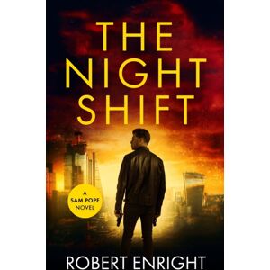 Robert Enright The Night Shift Robert Enright The Night Shift