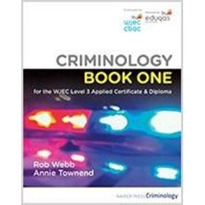 Napier Press Criminology Book One For The Wjec Level 3 Applied Certificate & Diploma Napier Press Criminology Book One For The Wjec Level 3 Applied Certificate & Diploma