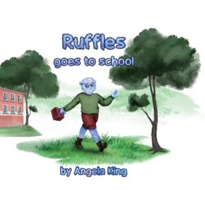 Moat House Publishing Ruffles Goes To School Moat House Publishing Ruffles Goes To School