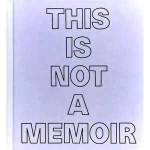Montez Press This Is Not A Memoir Montez Press This Is Not A Memoir