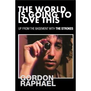 Wordville The World Is Going To Love This : Up From The Basement With The Strokes Wordville The World Is Going To Love This : Up From The Basement With The Strokes