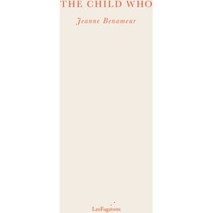 Les Fugitives The Child Who Les Fugitives The Child Who