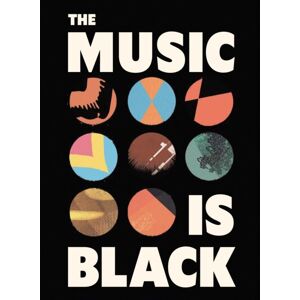 V & A Publishing The Music Is Black : A British Story V & A Publishing The Music Is Black : A British Story